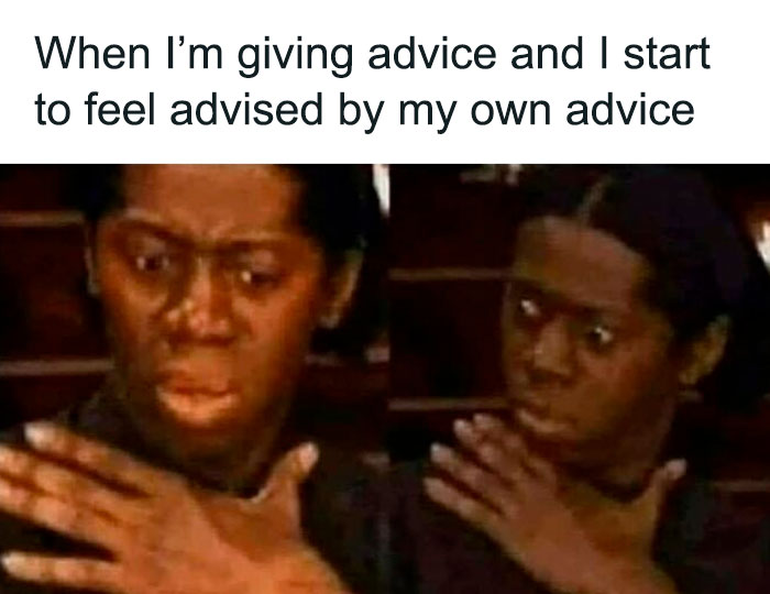 Person looking confused and holding their own shoulder, depicting funny and comforting mental health memes about advice and feelings.