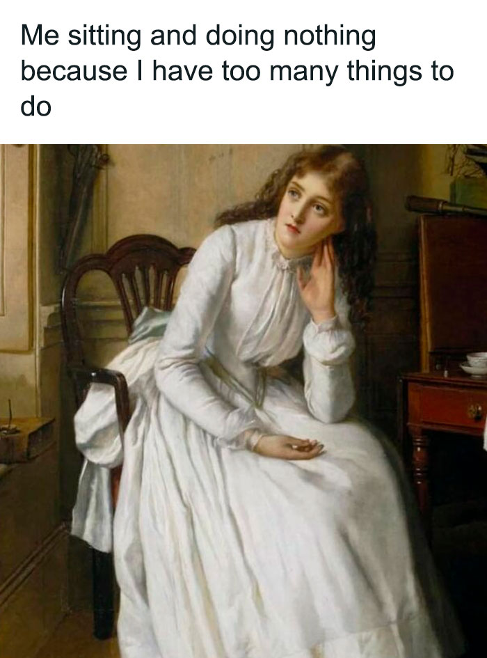 Woman in vintage dress sitting and looking distracted with text about doing nothing despite many tasks, mental health meme.
