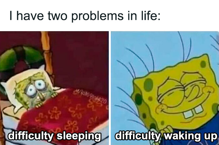 SpongeBob meme showing difficulty sleeping and difficulty waking up, highlighting funny mental health struggles.