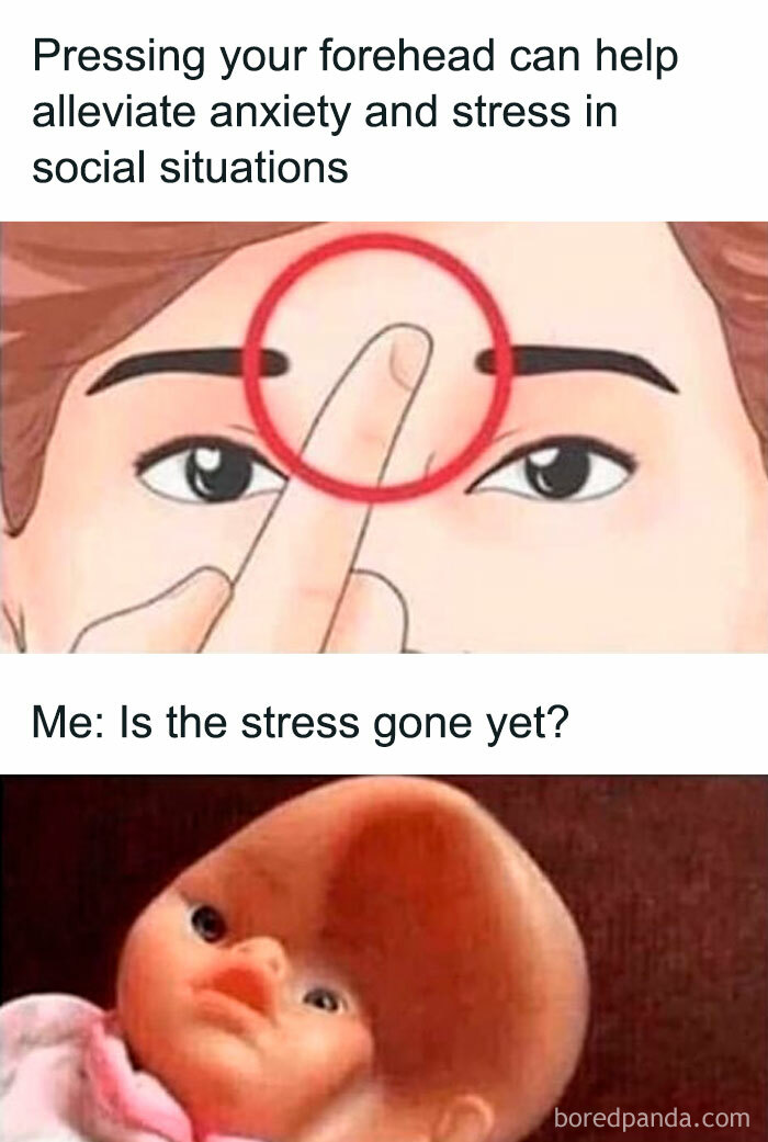 Cartoon shows pressing forehead to relieve anxiety, paired with a doll's confused face in a funny mental health meme.