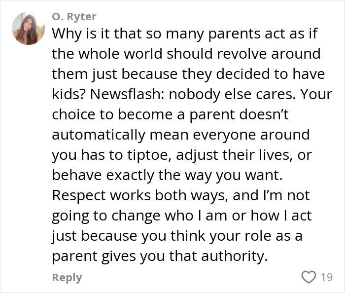 Text comment from O. Ryter expressing frustration with parents expecting special treatment after having kids, sparking debate among annoyed moms. Text comment from O. Ryter expressing frustration with parents expecting special treatment after having kids, sparking debate among annoyed moms.