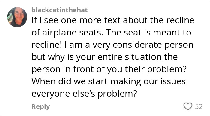 Comment discussing airplane seat reclining and the impact of reclined plane seats on passengers in a viral debate. Comment discussing airplane seat reclining and the impact of reclined plane seats on passengers in a viral debate.