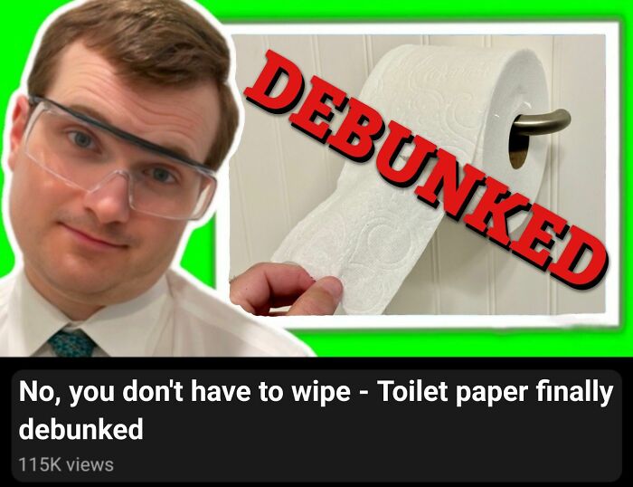 Man wearing safety glasses beside a toilet paper roll with debunked text, illustrating absurd scientific takes on society.