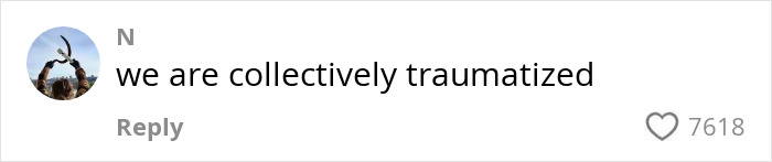 Comment text reading we are collectively traumatized, responding to a therapist explaining Gen Z clients' behavior. Comment text reading we are collectively traumatized, responding to a therapist explaining Gen Z clients' behavior.