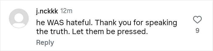 Comment on social media defending Charlie Kirk, calling him hateful and thanking someone for speaking the truth. Comment on social media defending Charlie Kirk, calling him hateful and thanking someone for speaking the truth.