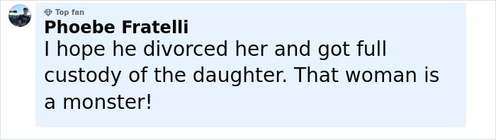Comment expressing hope for a father to divorce and gain full custody after discovering wife secretly bullied their daughter.