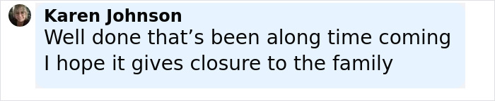 Comment by Karen Johnson expressing hope that solving the brutal cold case brings closure to the family after 52 years.