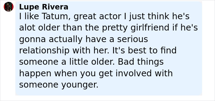 Alt text: Social media comment discussing Channing Tatum's age gap with his younger girlfriend amid public criticism. Alt text: Social media comment discussing Channing Tatum's age gap with his younger girlfriend amid public criticism.