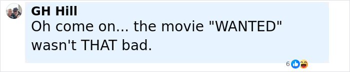 Comment by GH Hill reacting to a movie with a skeptical expression, referencing the film Wanted.