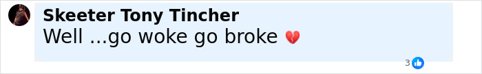 Comment by Skeeter Tony Tincher expressing a reaction with a broken heart emoji about woke culture.