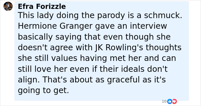 Comment criticizing a parody of Hermione Granger, mentioning J.K. Rowling and their conflicting ideals in a social media post. Comment criticizing a parody of Hermione Granger, mentioning J.K. Rowling and their conflicting ideals in a social media post.