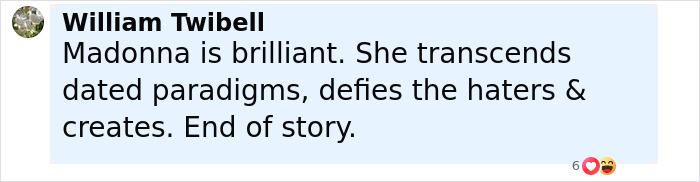 Comment praising Madonna for transcending paradigms and defying haters during her comeback. Comment praising Madonna for transcending paradigms and defying haters during her comeback.