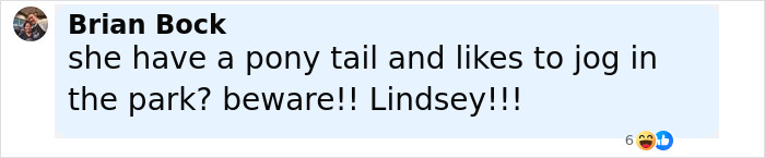 Comment from Brian Bock mentioning someone with a ponytail who likes to jog in the park, warning Lindsey.