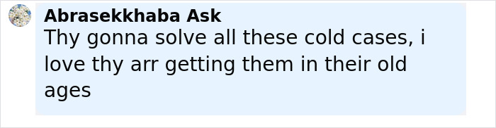 Comment on social media post discussing solving cold cases, mentioning appreciation for resolving cases after many years.
