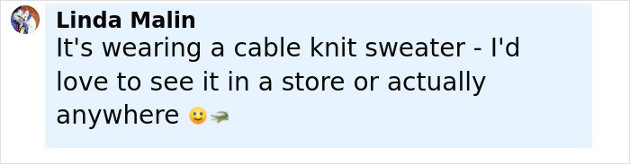Comment from Linda Malin about an emotional support alligator wearing a cable knit sweater with emojis.