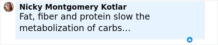 Comment about fat, fiber, and protein slowing carb metabolization, related to Kristen Bell biohacking trick experts back up.