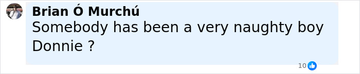 Comment by Brian &Oacute; Murch&uacute; on social media, mentioning a naughty boy named Donnie with 10 likes visible.