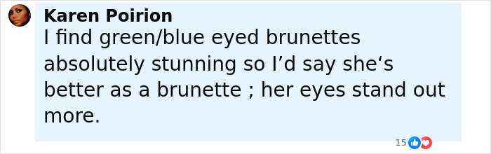 Comment by Karen Poirion discussing preference for brunette hair and how it makes eyes stand out more in a social media post about Kate Middleton's blonde hair debate. Comment by Karen Poirion discussing preference for brunette hair and how it makes eyes stand out more in a social media post about Kate Middleton's blonde hair debate.