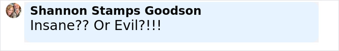 Comment from Shannon Stamps Goodson questioning if unhinged Amish mom is insane or evil after confession to officers in viral case.