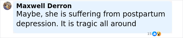 Comment by Maxwell Derron discussing postpartum depression and expressing sympathy for a cheerleader arrested after hiding newborn's body in closet.