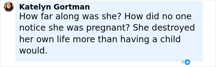 Comment by Katelyn Gortman questioning how no one noticed the pregnancy before the cheerleader was arrested.