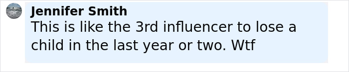 Comment from Jennifer Smith expressing shock over multiple influencers losing children recently in tragic accidents.