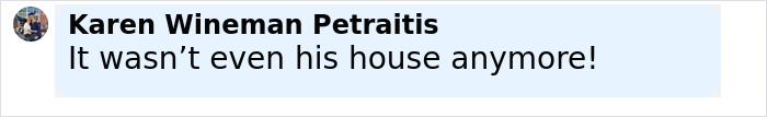 Comment on social media from Karen Wineman Petraitis expressing that the house was no longer owned by Richard Gere.