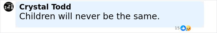 Comment by Crystal Todd reading Children will never be the same, reacting to fugitive dad who vanished into wilderness with 3 kids for 4 years.