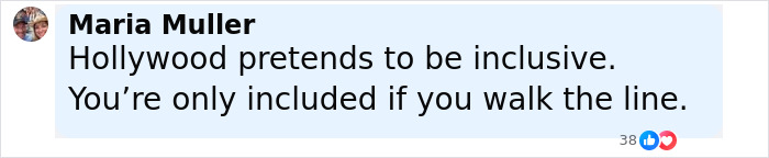 Text post by Maria Muller reading Hollywood pretends to be inclusive. You&rsquo;re only included if you walk the line.