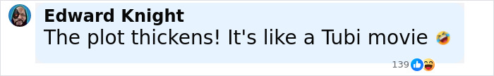 Comment by Edward Knight saying the plot thickens, comparing the situation to a Tubi movie with laughing emojis.
