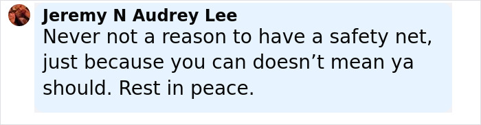 Comment expressing condolences about trapeze artist losing life during circus stunt, emphasizing importance of safety nets.