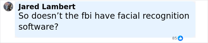 Comment by Jared Lambert asking if the FBI has facial recognition software in a social media post.
