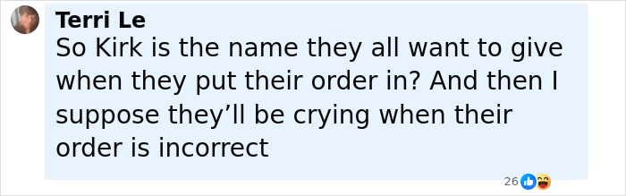 Comment from Terri Le about customers using the name Kirk and reactions to incorrect Starbucks orders.