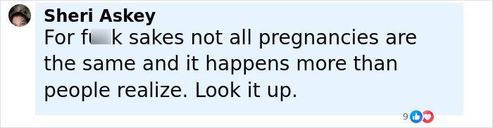 Comment about unexpected pregnancy, emphasizing that not all pregnancies are the same and it happens more often than people realize.