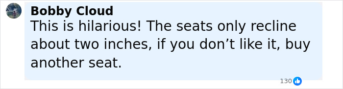 Comment from Bobby Cloud criticizing reclined plane seat complaint, sparking debate about seat space and passenger annoyance. Comment from Bobby Cloud criticizing reclined plane seat complaint, sparking debate about seat space and passenger annoyance.