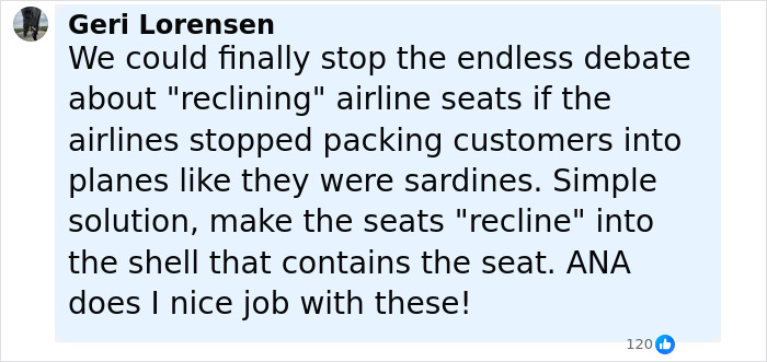 Comment by Geri Lorensen on airline seat reclining debate, suggesting a solution to avoid cramped planes and improve comfort. Comment by Geri Lorensen on airline seat reclining debate, suggesting a solution to avoid cramped planes and improve comfort.