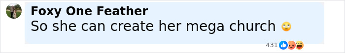 Comment reading so she can create her mega church posted by a user named Foxy One Feather online