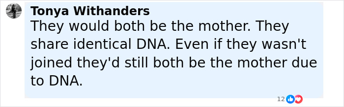 Comment by Tonya Withanders explaining both conjoined twins Abby and Brittany share identical DNA and would both be the mother.