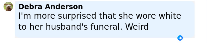 Comment by Debra Anderson expressing surprise about a woman wearing white to her husband's funeral, related to Erika Kirk's gesture.