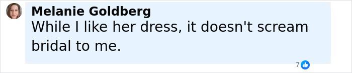 Comment by Melanie Goldberg on social media, expressing her opinion about a dress in a wedding context. Comment by Melanie Goldberg on social media, expressing her opinion about a dress in a wedding context.