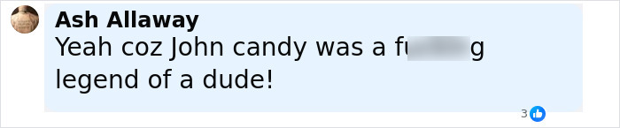 Screenshot of a social media comment praising John Candy as a legend, related to Macaulay Culkin's revelation. Screenshot of a social media comment praising John Candy as a legend, related to Macaulay Culkin's revelation.