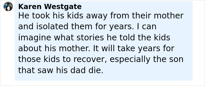Comment by Karen Westgate about kids taken away by their father and the impact after fugitive dad's death in shootout.