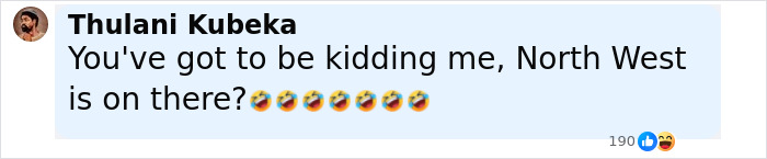 Comment by Thulani Kubeka reacting to Kanye West listing daughter North West on a public betrayal list with laughing emojis.