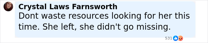 Comment from Crystal Laws Farnsworth expressing doubt about the mom of five missing again less than three weeks after being found. Comment from Crystal Laws Farnsworth expressing doubt about the mom of five missing again less than three weeks after being found.