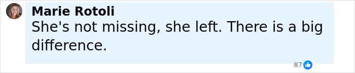 Comment by Marie Rotoli criticizing the claim about a mom of five reported missing again shortly after being found. Comment by Marie Rotoli criticizing the claim about a mom of five reported missing again shortly after being found.