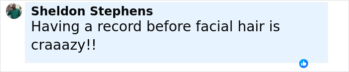Comment by Sheldon Stephens praising someone for having a record before growing facial hair on a social media post.