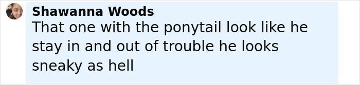 Comment by Shawanna Woods about a child with a ponytail being in and out of trouble and looking sneaky and suspicious