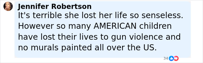 Comment by Jennifer Robertson highlighting the loss of life and mention of murals related to gun violence in the US. Comment by Jennifer Robertson highlighting the loss of life and mention of murals related to gun violence in the US.