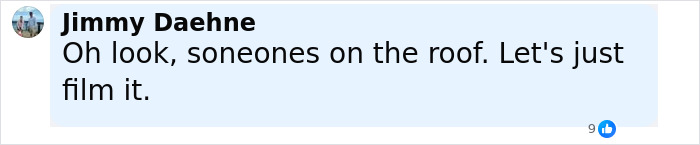 Facebook comment by Jimmy Daehne saying someone is on the roof and suggesting to film it during the manhunt for Charlie Kirk culprit. Facebook comment by Jimmy Daehne saying someone is on the roof and suggesting to film it during the manhunt for Charlie Kirk culprit.
