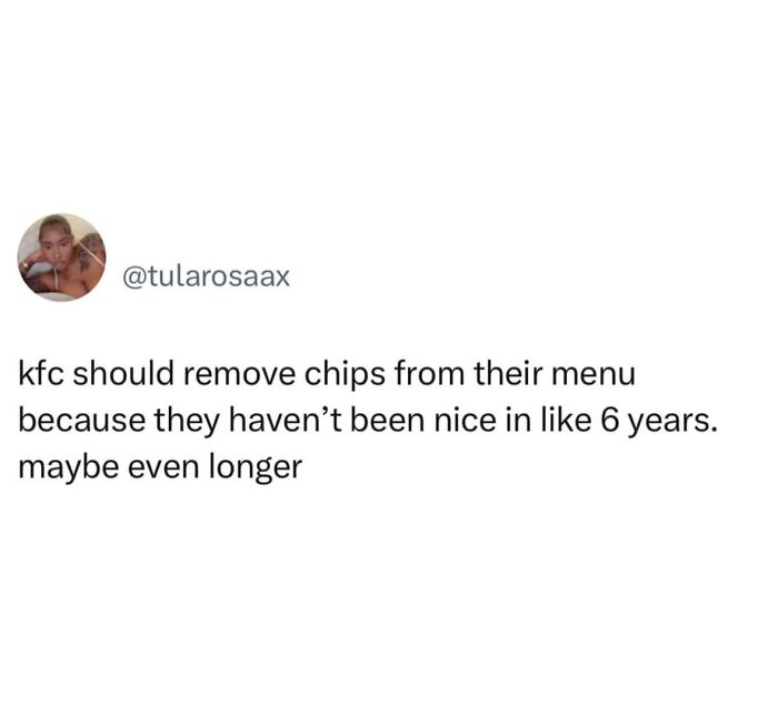 Tweet meme from user @tularosaax joking about KFC chips needing removal, featured in random and viral memes collection.
